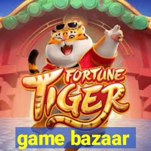 game bazaar